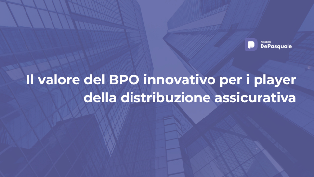 BPO innovativo e distribuzione assicurativa: da mero supporto a leva strategica per broker, agenzie e MGA